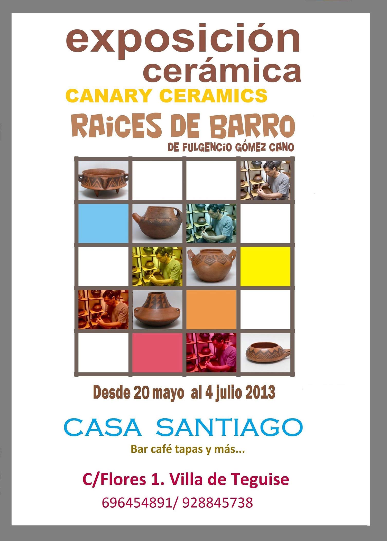 Exposicion Raíces de barro, por Fulgencio Gómez, en Casa Santiago, Teguise, Lanzarote