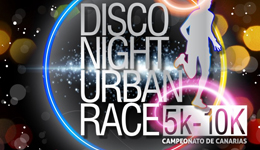II edición de la Disco Night Urban Race 5K-10K Ciudad de Arrecife