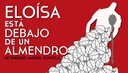 Eloisa está debajo de un almendro, por Morfema Teatro 