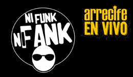 Concierto de Ni Funk Ni Funk en La Bulla, Arrecife en Vivo 2014