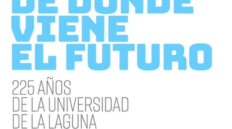 Exposición De dónde viene el futuro - 225 años de la Universidad de La Laguna